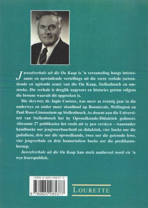 JUWEELVERHALE UIT DIE OU KAAP - JAPIE COETZEE (1 STE UITGAWE 2002 - GETEKEN DEUR DIE SKRYWER)