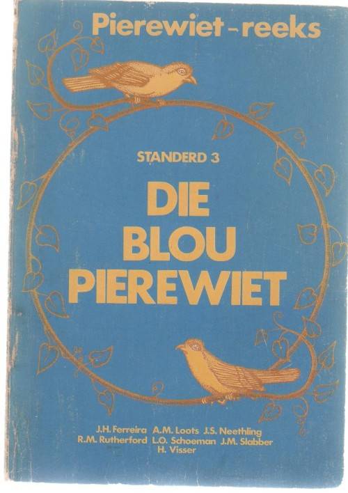DIE BLOU PIEREWIET, STANDERD DRIE VAN DIE PIEREWIET-REEKS - H VISSER