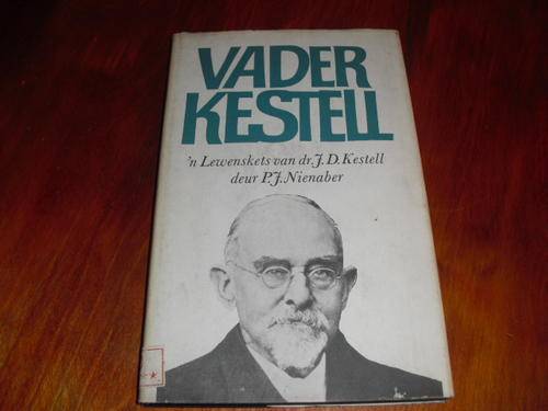 Vader Kestell - P J Nienaber (1ste uitgawe 1971)