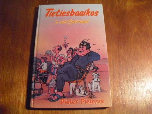 Tietiesbaaikos, 'n werfjoernaal - Pieter Pieterse (1985)