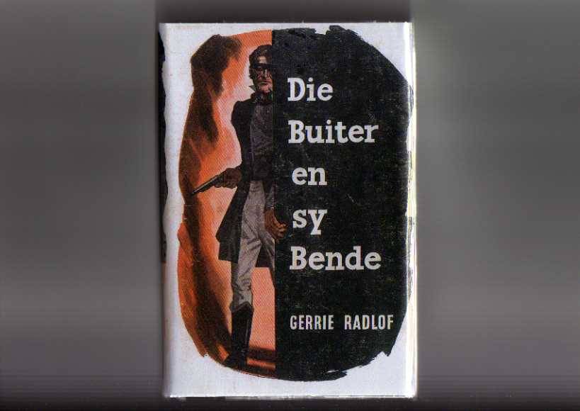 Die Buiter en sy bende - Gerrie Radlof