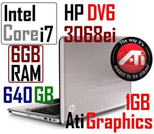 Brand New {HP DV6} {Core i7} {CRAZY R1 AUCTION} {640GB HDD} {1 GB Graphics} {6 GB RAM} 3068si