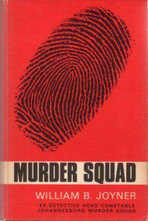 MURDER SQUAD.  Joyner, William B.