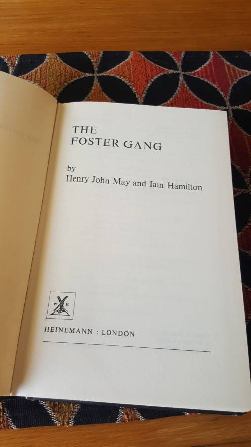 The Foster Gang. Henry John May and Iain Hamilton.