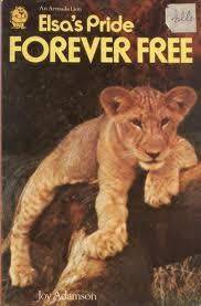 Elsa's Pride, Forever Free. Joy Adamson