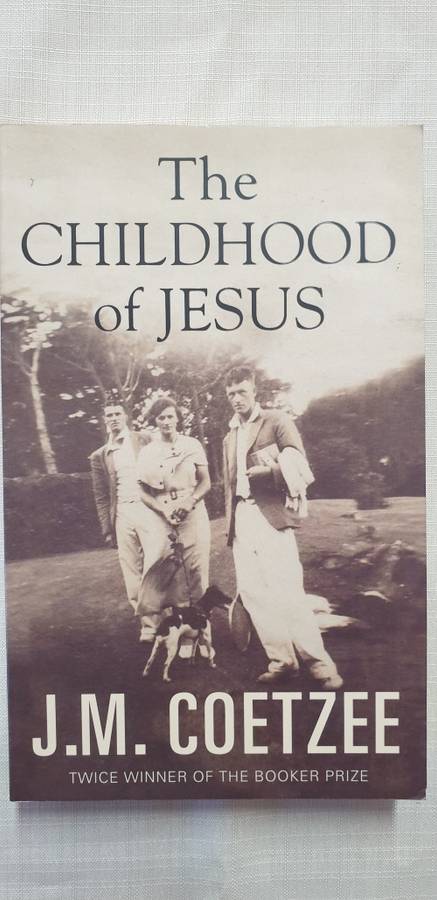 The Childhood of Jesus. JM Coetzee.