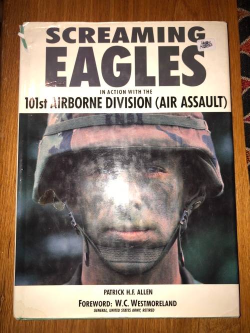 Screaming Eagles in action with the 101st Airborne Divison by Patrick H.F. Allen