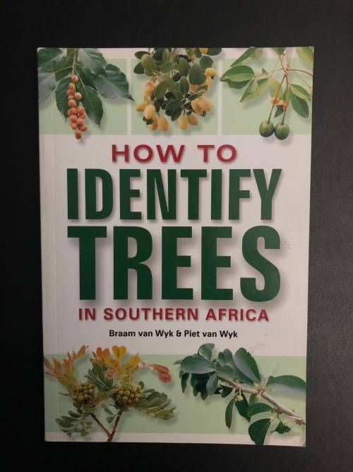 How to Identify Trees in Southern Africa by Braam and Piet van Wyk