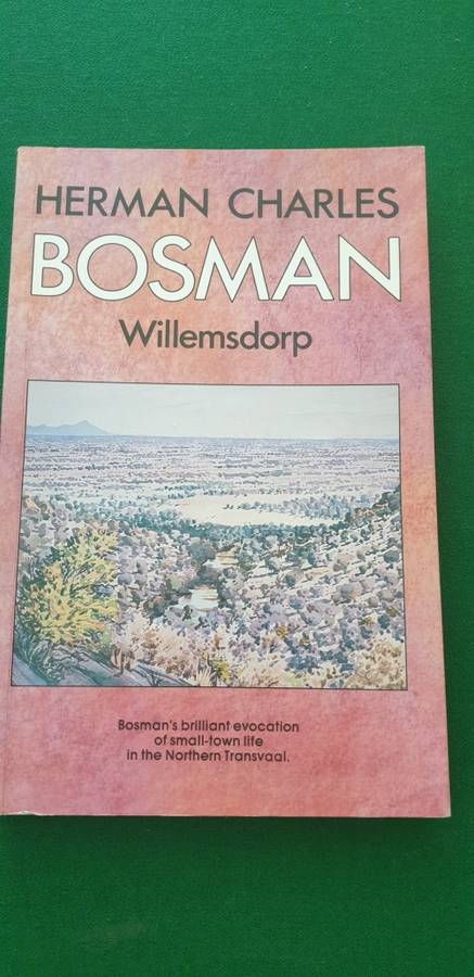 Willemsdorp. Herman Charles Bosman. Small town life in the Northern Transvaal.