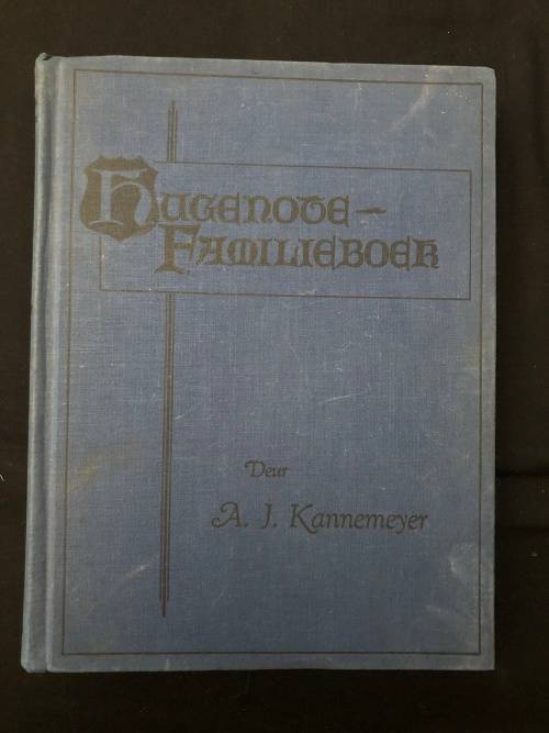 Hugenote-Familieboek by A. J. Kannemeyer.