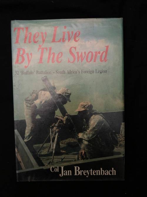 They Live by the Sword. Col Jan Breytenbach.