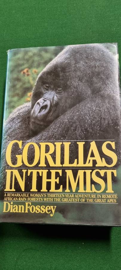 Gorillas in the mist. Dian Fossey, 1st edition.