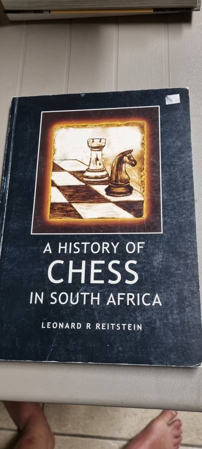 A history of Chess in South Africa. Leonard R Reitstein.