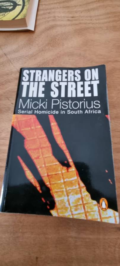 Strangers on the street. Micki Pistorius. Serial Homicides in South Africa.