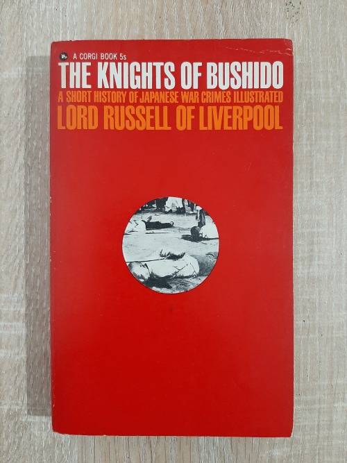 The Knights of Bushido - Author: Lord Russell of Liverpool