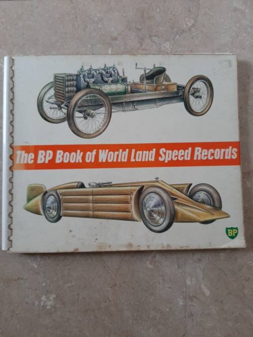 The Bp Book of World Land Speed Records Foreword by The Duke of Richmond and Gordon