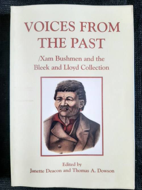 Voices From The Past: The Khoisan Heritage Series - Edited: Janette Deacon & Thomas A. Dowson