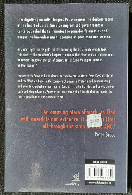 The President`s Keepers:Those keeping Zuma in Power & out of Prison - Author: Jacques Pauw