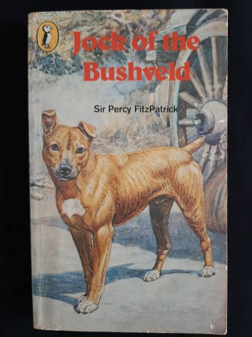 Jock of the Bushveld by Sir Percy FitzPatrick