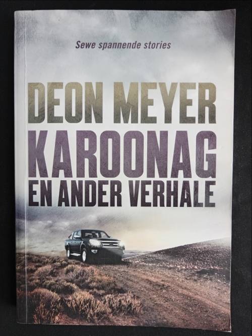 Karoonag & Ander Verhale by Deon Meyer