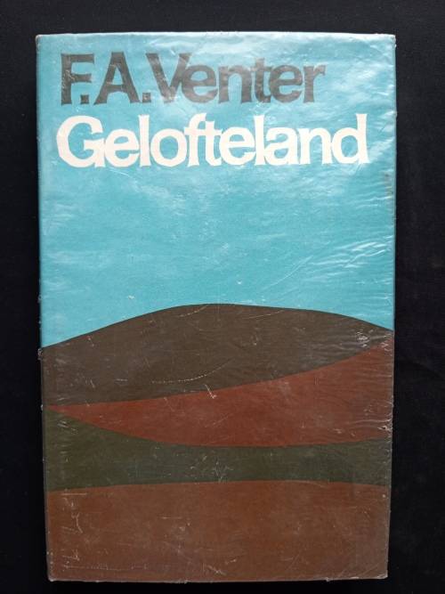 Gelofteland by F.A. Venter