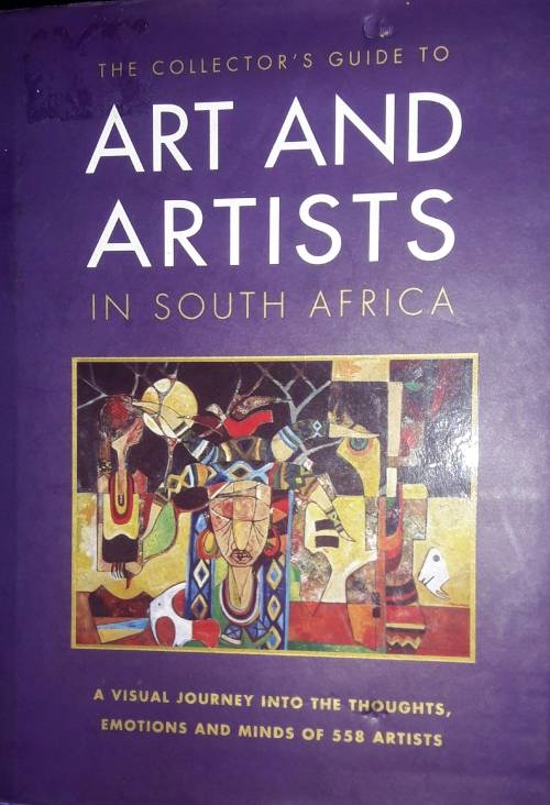 The Collector`s Guide to Art and Artists in South Africa - SA Institute of Artists & Designers