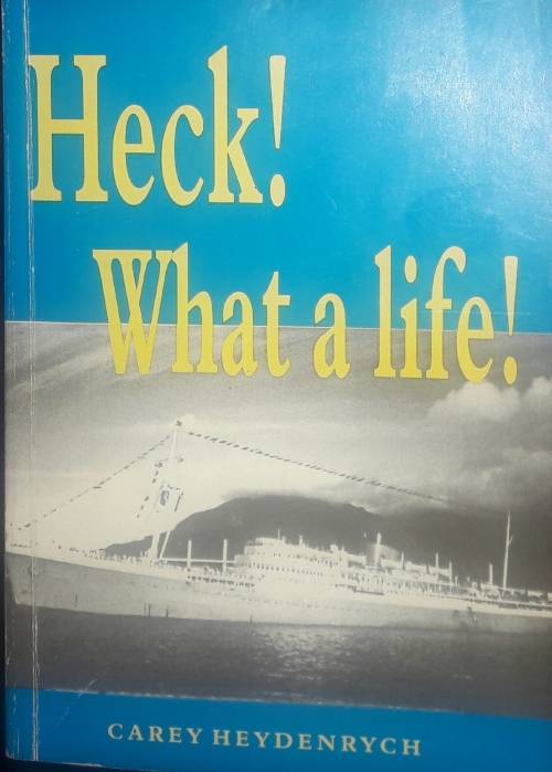 Heck! What A Life! - Carey Heydenrych