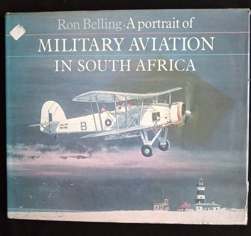 A Portrait of Military Aviation in South Africa by Ron Belling