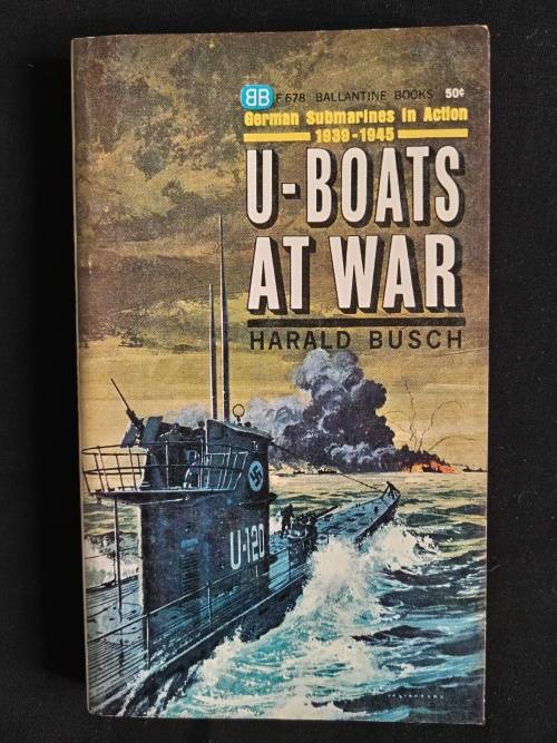 U-Boats at War: German Submarines in Action 1939-1945 by Harald Busch