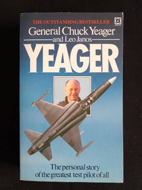 Yeager: An Autobiography by General Chuck Yeager & Leo Janos