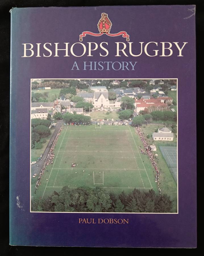 Bishops Rugby A History by Paul Dobson