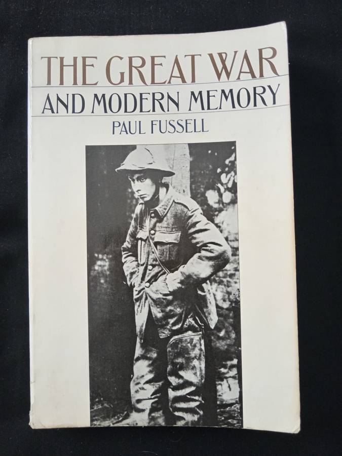 The Great War & Modern Memory by Paul Fussell