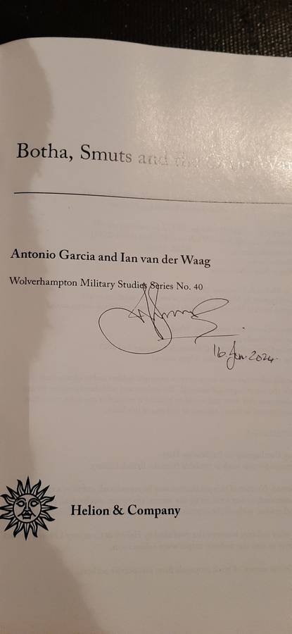 Botha, Smuts and the Great War by Antonio Garcia & Ian van der Waag (Signed by Ian van der Waag)