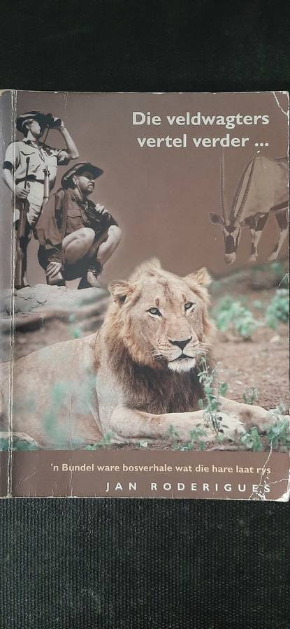 Die Veldwagters Vertel verder deur Jan Roderigues (Signed)