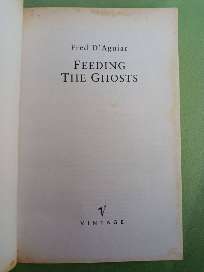 Feeding the Ghosts by Fred D`Aguiar
