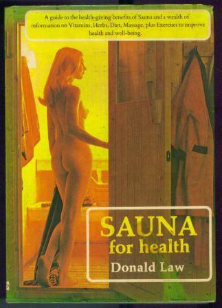 Sauna for Health by Donald Law