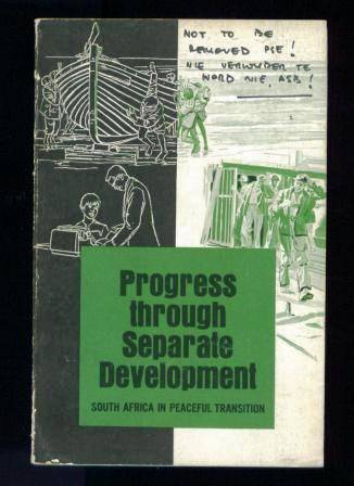 Progress Through Separate Development - South Africa in Peaceful Transition