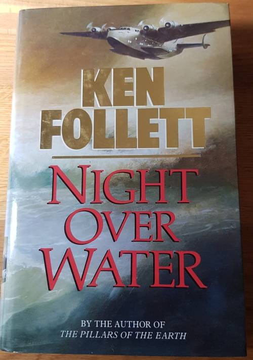 Night over Water  Ken Follett   Books - Oldies but goodies!!
