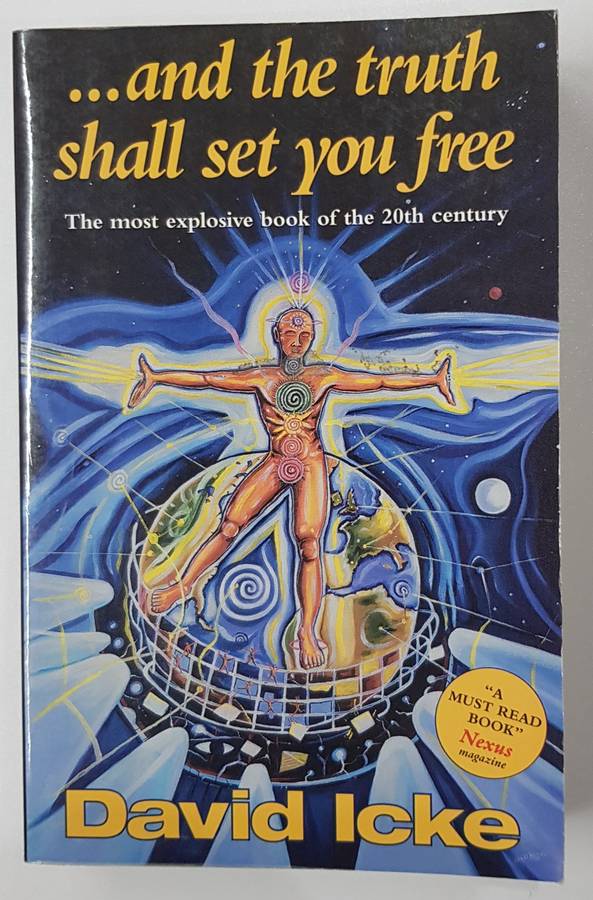 And the Truth Shall Set You Free by David Icke.