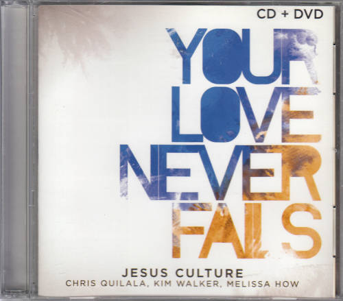 JESUS CULTURE - YOUR LOVE NEVER FAILS