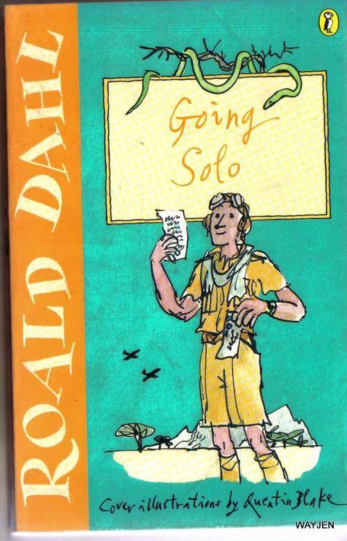 ROALD DAHL. GOING SOLO.  ROALD DAHL WARTIME STORY. A PUFFIN PAPERBACK.
