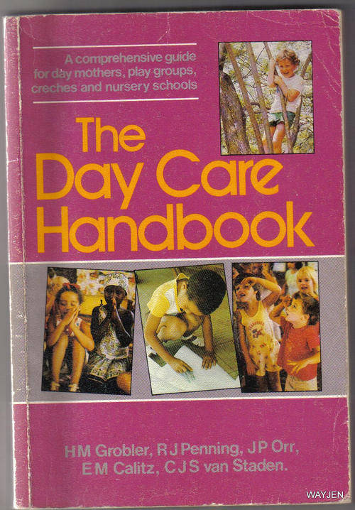 THE DAY CARE HANDBOOK. FIRST EDITION. SOFT COVER. 178 PAGES.