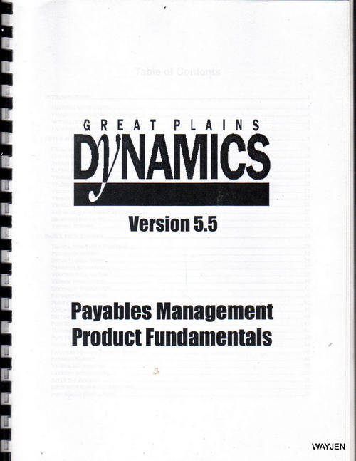 GREAT PLAINS DYNAMICS VERSION 5.5. PAYABLES MANAGEMENT PRODUCT FUNDAMENTALS. RINGBINDER.SOFTCOVER.