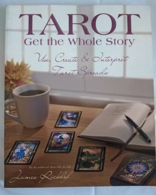 Tarot Get the Whole Story by James Ricklef