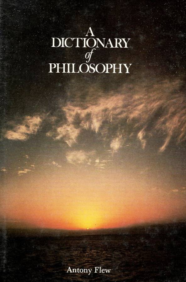 A DICTIONARY OF PHILOSOPHY by ANTHONY FLEW (HARDBACK WITH SLEEVE)