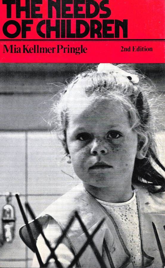 THE NEEDS OF CHILDREN [PAPERBACK] ~ MIA KELLMER PRINGLE