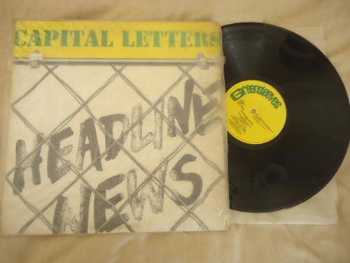 CAPITAL LETTERS "HEADLINE NEWS" - IMPORTED UK 1979 GREENSLEEVES STEREO LP IN GREAT CONDITION