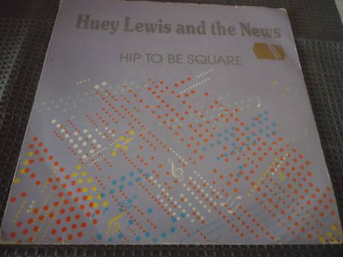 PICTURE SLEEVE HUEY LEWIS AND THE NEWS "HIP TO BE SQUARE" 1986 CHRYSALIS 45 RPM 7 SINGLE