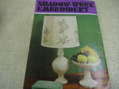 COATS # 1040 "SHADOW-WORK EMBROIDERY" -  32 PAGE BOOK WITH PATTERN TRANSFERS