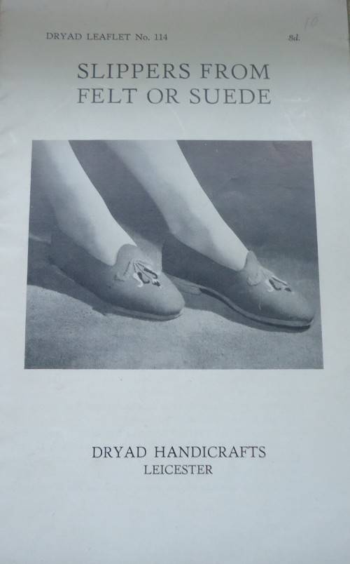 SLIPPERS FROM FELT OR SUEDE - DRYAD HANDICRAFTS- 16 PAGE A5 BOOKLET WITH INSTRUCTIONS